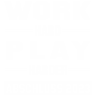 Abschlussmotiv G48 - Work hard Play harder