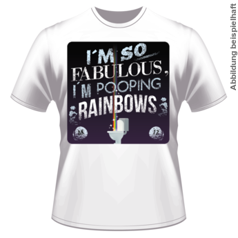 Abschlussmotiv I124 - I\\\\\\\'m so fabulous, I\\\\\\\'m pooping rainbows