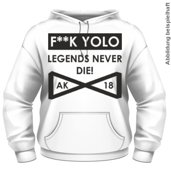 Abschlussmotiv G52 - F**k Yolo Legends never die!