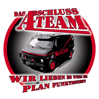 Abschlussmotiv B59 - Abschluss Team Wir lieben es wenn ein Plan funktioniert