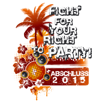 Abschlussmotiv B61 - Fight for your right to Party!