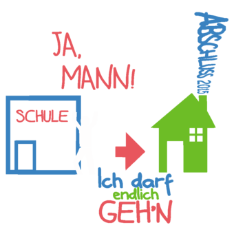 Abschlussmotiv B131 - Ja, Mann! Ich darf endlich geh\\\'n