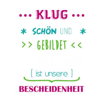 Abschlussmotiv G80 - Klug schön und gebildet  aber das allerbeste ist unsere Bescheidenheit