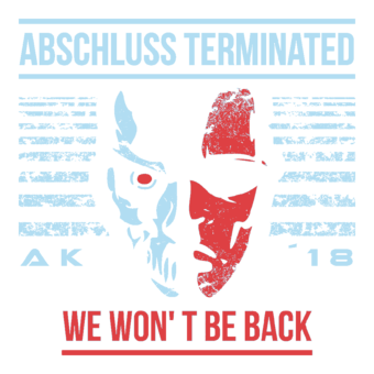 Abschlussmotiv I04 - Abschluss Terminated – We won\\\'t be back