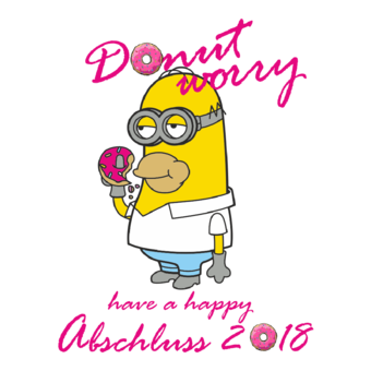 Abschlussmotiv G25 - Donut worry have a happy Abschluss 2018