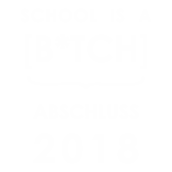 Abschlussmotiv G40 - School is a B*tch