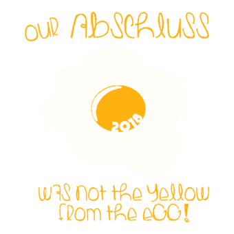 Abschlussmotiv F98 - Our Abschluss was not the yellow from the egg!