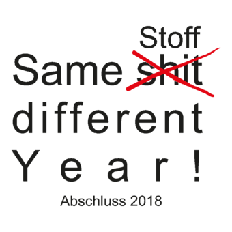 Abschlussmotiv E70 - Same (shit) Stoff different Year!