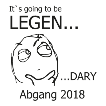 Abschlussmotiv D98 - It\\\'s going to be Legen...Dary Abgang 2018