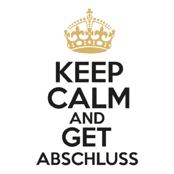 Abschlussmotiv BO19 - Keep Calm and Get Abschluss