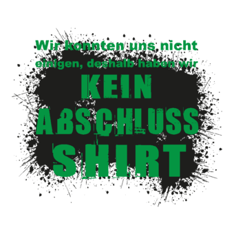 Abschlussmotiv A131 - Wir konnten uns nicht einigen, deshalb haben wir kein Abschluss Shirt