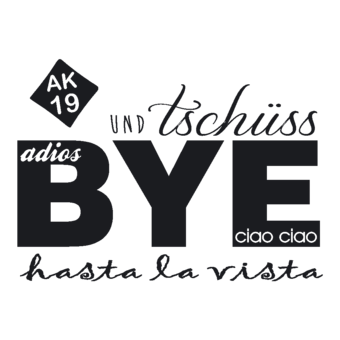 Abschlussmotiv G58 - und tschüss adios BYE ciao ciao hasta la vista