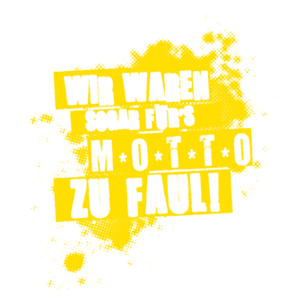 Abschlussmotiv A07 - Wir waren sogar für\\\\\\\'s Motto zu faul!