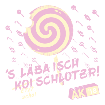Abschlussmotiv DI20 - s läba isch koi (etzt scho!) Schlotzr!