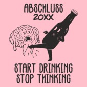 M65 - Abschluss 2020 start drinking stop thinking