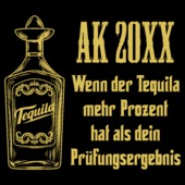M67 - AK 2020 Wenn der Tequila mehr Prozent hat als dein Prüfungsergebnis