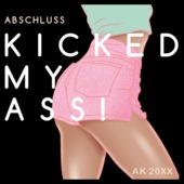 M83 - Abschluss Kicked My Ass AK 2020