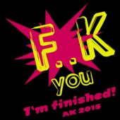 A188 - F..k you I´m finished!