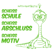 A49 - Scheiss Schule Scheiss Abschluss Scheiss Motiv