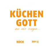 BE46 - Du kannst auch Küchen Gott zu mir sagen...Koch 2018