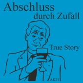 D106 - Abschluss durch Zufall True Story