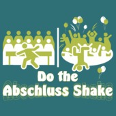 D140 - Do the Abschluss Shake
