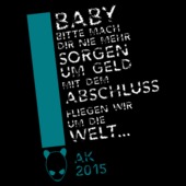 D27 - Baby Bitte mach dir nie mehr Sorgen um Geld Mit dem Abschluss fliegen wir um die Welt...
