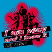 E82 - I am sexy and i know it