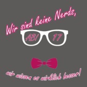 GA87 - Wir sind keine Nerds, wir wissen es wirklich besser!
