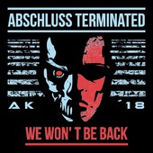 I04 - Abschluss Terminated – We won\\\'t be back