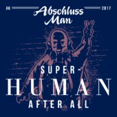 I126 - Abschluss Man Super Human After All