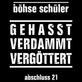 I34 - Böhse Schüler gehasst verdammt vergöttert