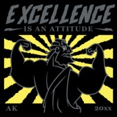 K116 - Excellence is an Attitude