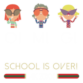K30 - O M G School is over