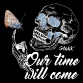 O41 - Our time will come